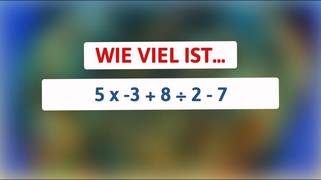 Nur Genies kommen auf die richtige Antwort: Kannst du dieses mathematische Rätsel lösen?"